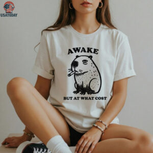 Awake But At What Cost   Smoking Capybara Shirt