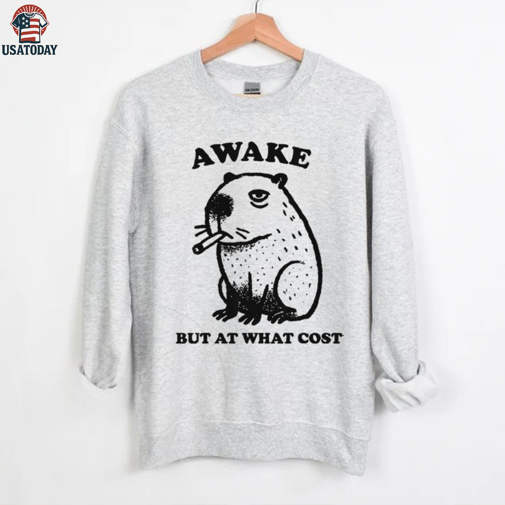 Awake But At What Cost Smoking Capybara Shirt Awake But At What Cost Smoking Capybara Shirt