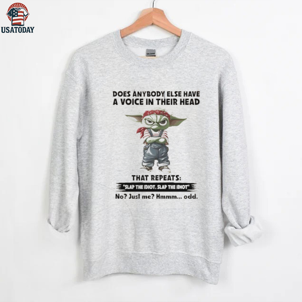 Baby Yoda does anybody else have a voice in their head slap the idiot shirt Baby Yoda does anybody else have a voice in their head slap the idiot shirt