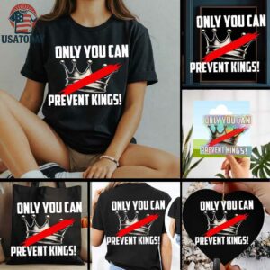 Banned crown only you can prevent kings shirt