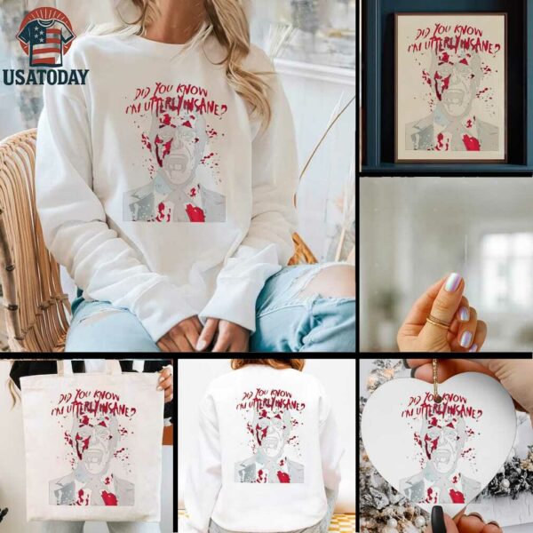 Bateman did you know I’m utterly insane shirt
