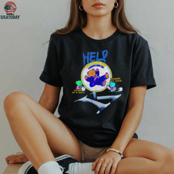Bear help I’ve fallen and I can’t get up shirt