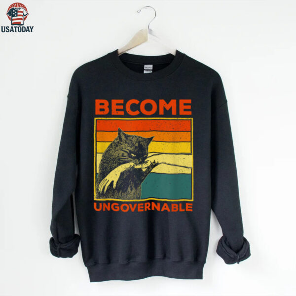 Become Ungovernable   Black Cat Biting Hand Meme Shirt