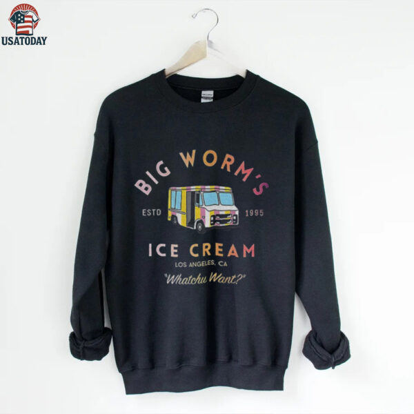 Big worm’s Ice Cream estd 1995 Los Angeles Ca Whatchu Want shirt