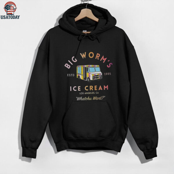 Big worm’s Ice Cream estd 1995 Los Angeles Ca Whatchu Want shirt