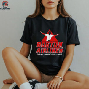 Boston Airlines Baseball making frequent flights home shirt