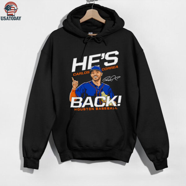 Carlos Correa he’s back Houston Astros MLB signature shirt