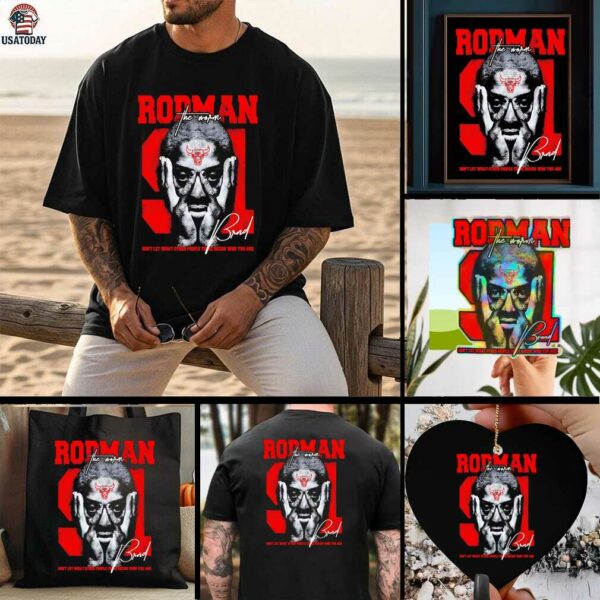 Chicago Bulls Rodman The Worm Don’t Let What Other People That Decide Who You Are shirt