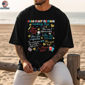 Dear Staff Member Reading This Work Message For You Shirt