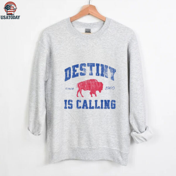 Destiny Is Calling Buffalo Bills Since 1960 Shirt