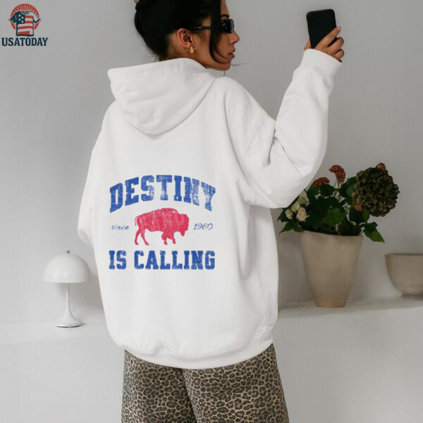 Destiny Is Calling Buffalo Bills Since 1960 Shirt