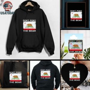 Don’t Poke The Bear California Republic the bear shirt