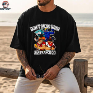 Don’t mess with San Francisco sport mascot shirt