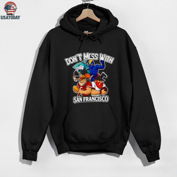 Don’t mess with San Francisco sport mascot shirt