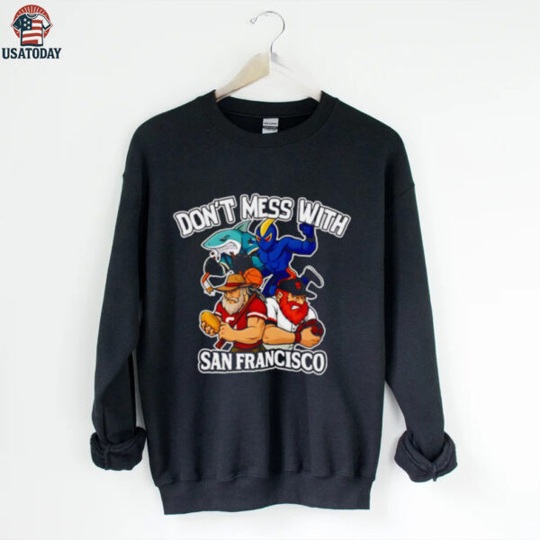 Don’t mess with San Francisco sport mascot shirt