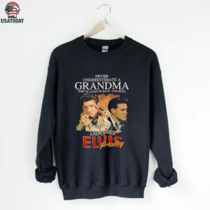 Elvis Presley never underestimate a grandma who is a fan of rock and roll and loves shirt