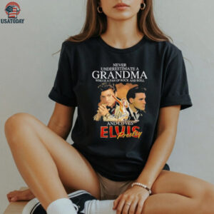 Elvis Presley never underestimate a grandma who is a fan of rock and roll and loves shirt