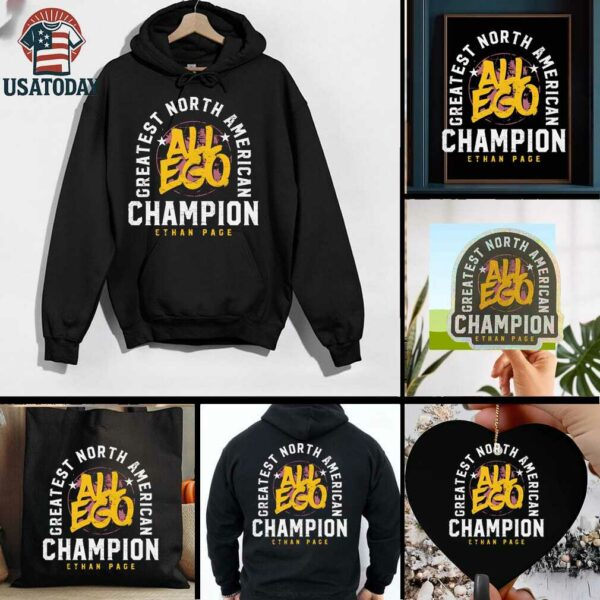 Ethan Page All Ego greatest North American Champion shirt