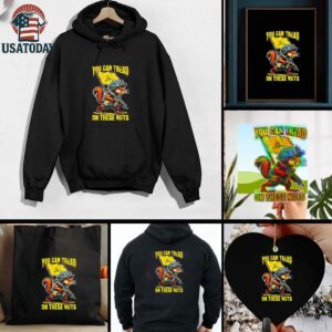 FAFO you can tread on these nuts shirt