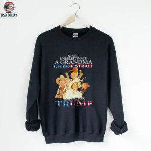 George Strait never underestimate a grandma george strait and loves Trump shirt