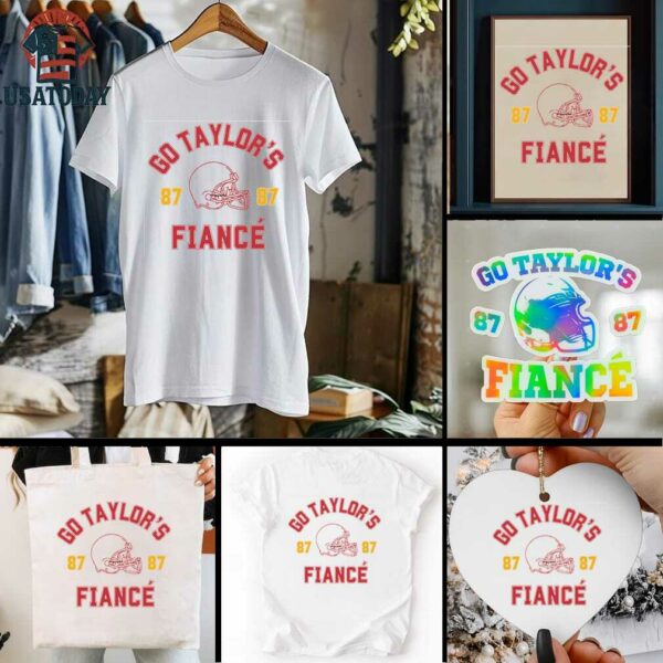 Go Taylor’s Fiance Swiftie TShirt