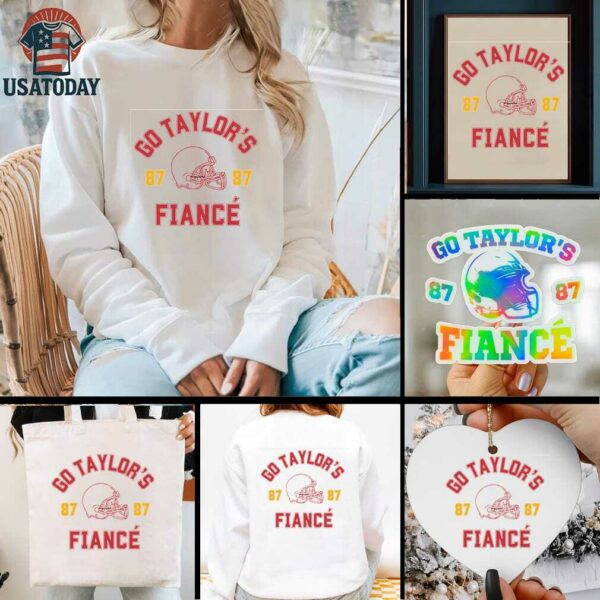 Go Taylor’s Fiance Swiftie TShirt