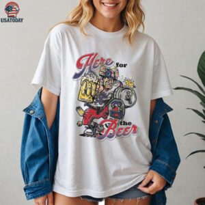 Here For The Beer Shirt