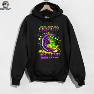 I Don’t Have The Energy To Pretend To Like You Today Dragon shirt