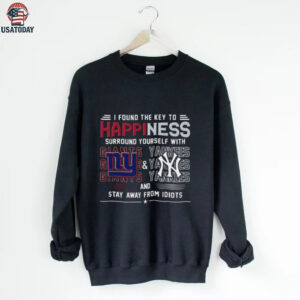 I Found The Key To Happiness Surround Yourself With New York Giants And New York Yankees And Stay From Idiots Shirt