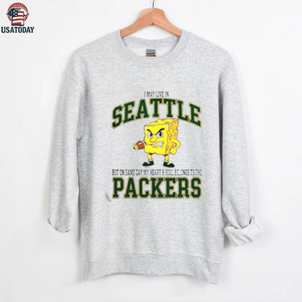 I May Live In Seattle But On Gameday My Heart And Soul Belong To Green Bay Packers Shirt