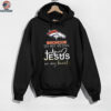 In My Veins Jesus In My Hear Denver Broncos Shirt
