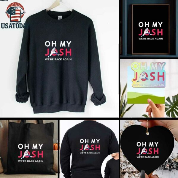 Josh Allen Oh My Josh We Are Back Again Buffalo Bills Football shirt