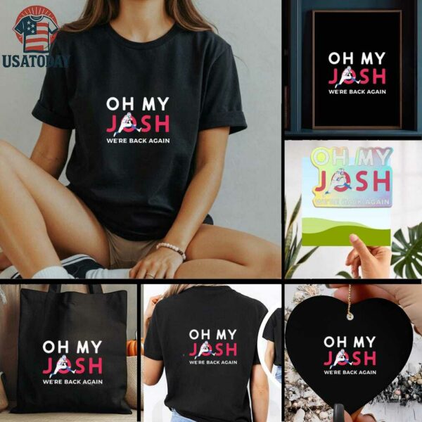 Josh Allen Oh My Josh We Are Back Again Buffalo Bills Football shirt