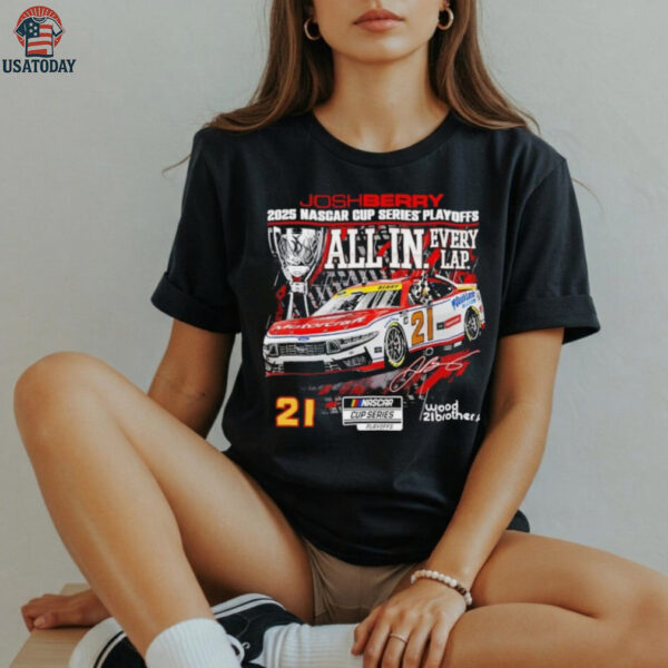 Josh Berry 2025 NASCAR Cup Series Playoffs NAPA All In Signature shirt