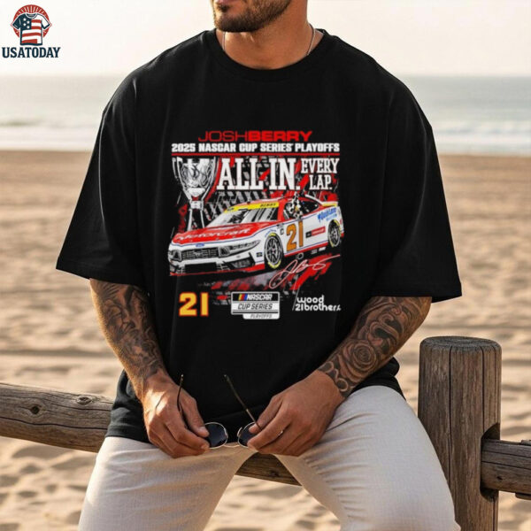 Josh Berry 2025 NASCAR Cup Series Playoffs NAPA All In Signature shirt