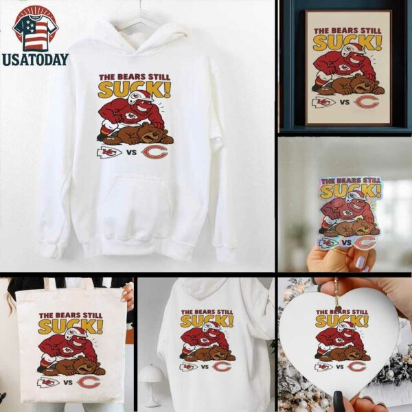 Kansas City Chiefs The Bears Still Suck Chicago Bears T shirts