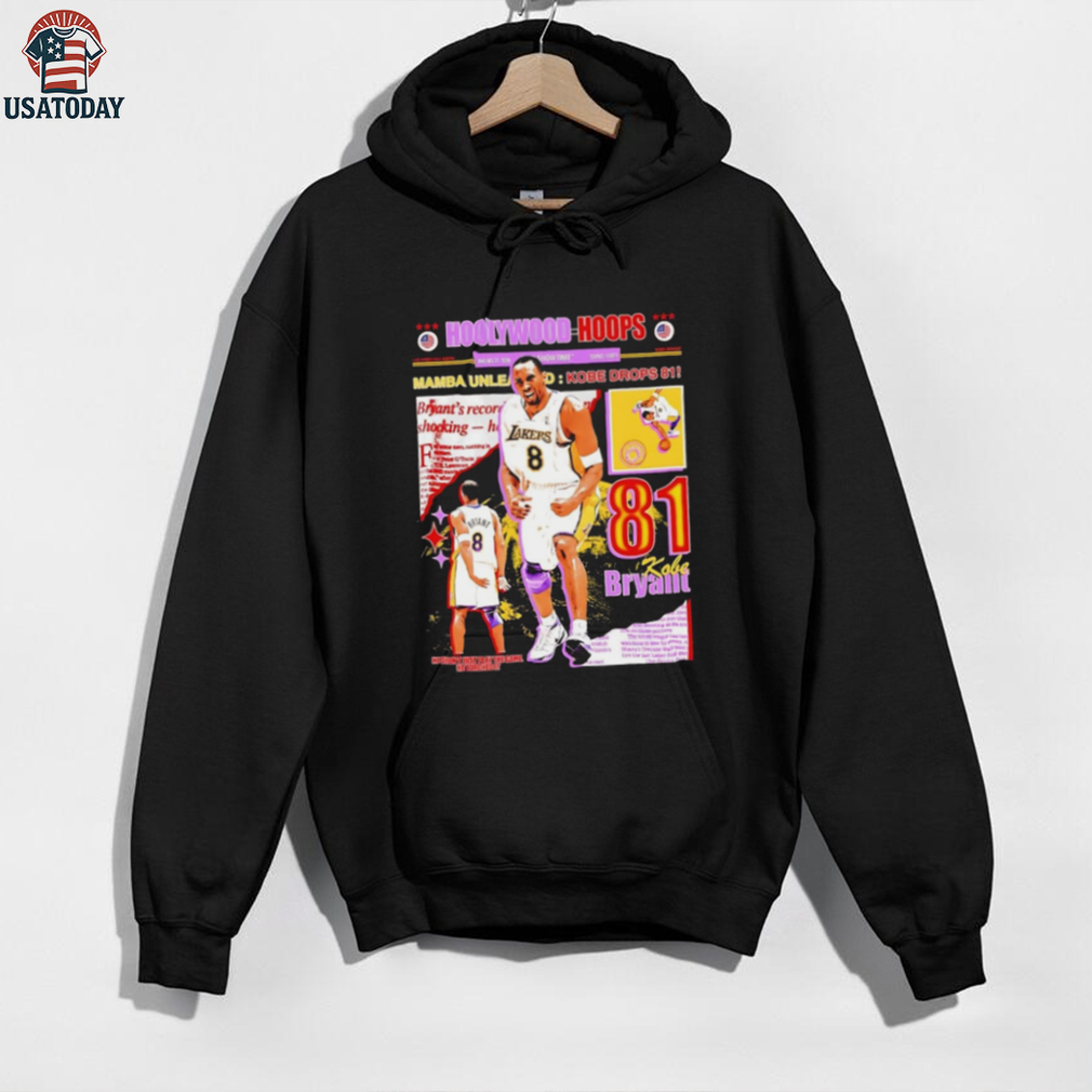 Kobe Bryant dropped 81 points mamba unleash Hoolywood hoops shirt Kobe Bryant dropped 81 points mamba unleash Hoolywood hoops shirt