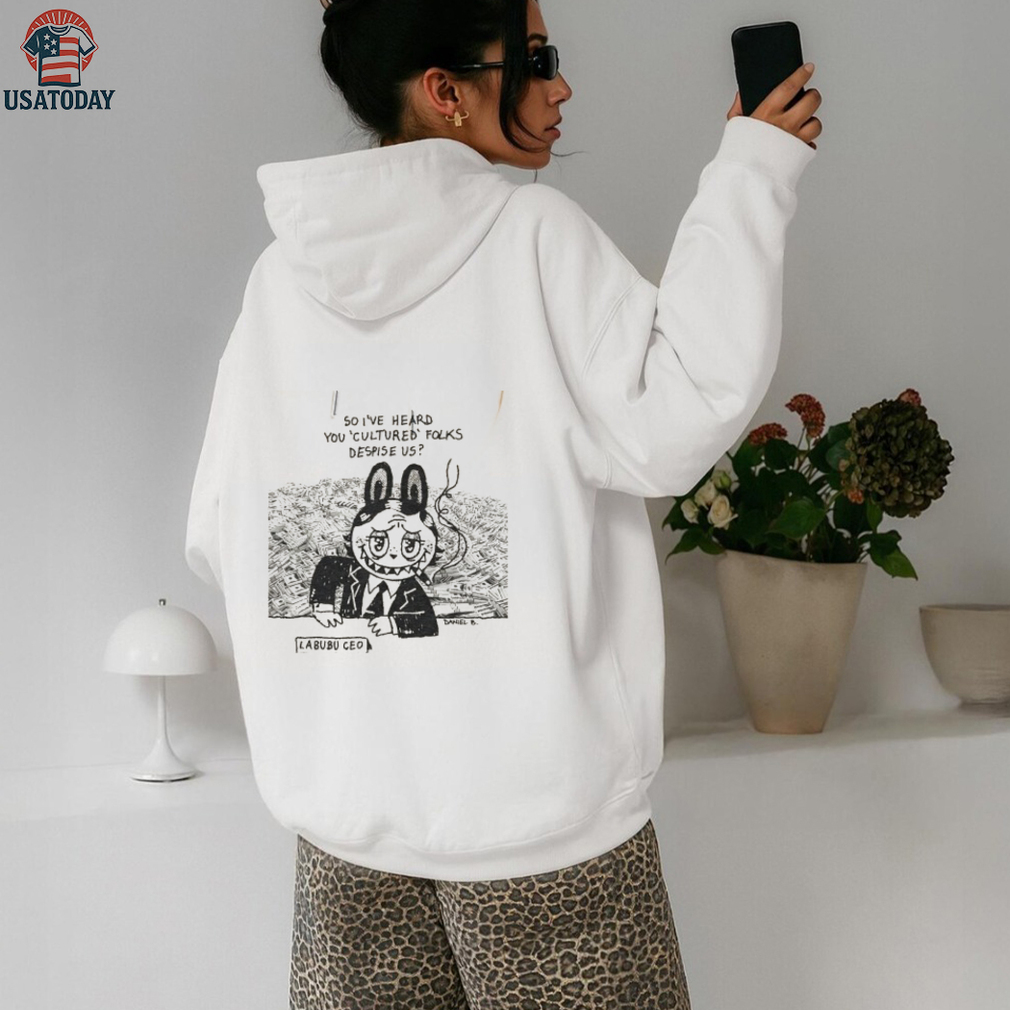 Labubu smoking so I’ve heard you cultured folks despise us shirt Labubu smoking so I’ve heard you cultured folks despise us shirt