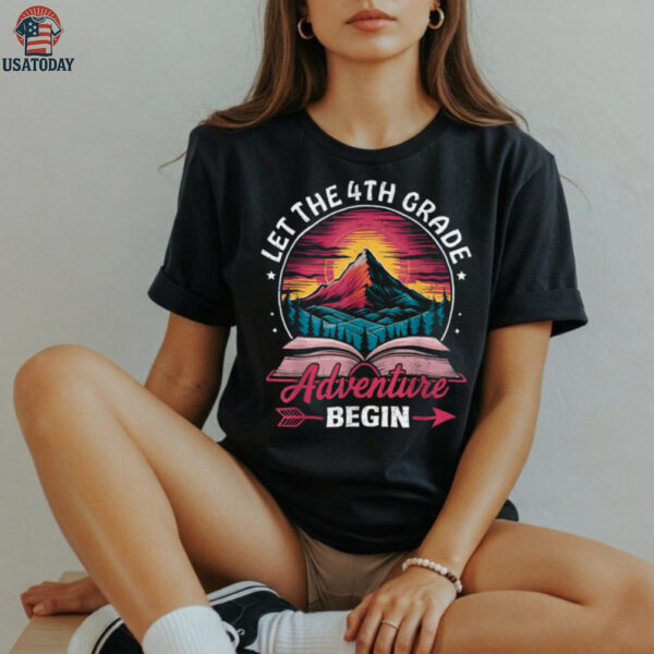 Let The 4th Grade Adventure Begin Retro First Day Of School Shirt