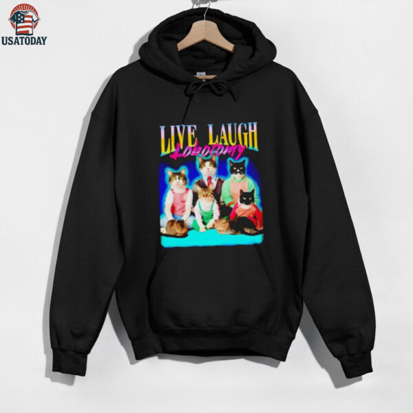 Live laugh lobotomy cat graphic shirt