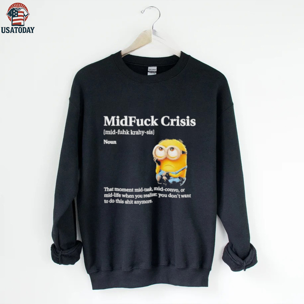 Mid Fuck Crisis Mid Fuhk Krahy Sis Noun Minion 2025 Shirt Mid Fuck Crisis Mid Fuhk Krahy Sis Noun Minion 2025 Shirt