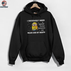Minion I seriously need a speed bump between my brain and my mouth shirt