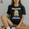 Minions the next time someone upsets you just tell them to focus fuck off cause you’re stupid shirt