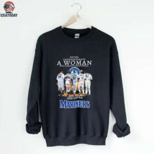 Never underestimate a woman understands baseball and loves Seattle Mariners shirt
