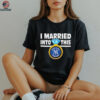 New York Yankees Baseball I Married Into This My Yankees shirt
