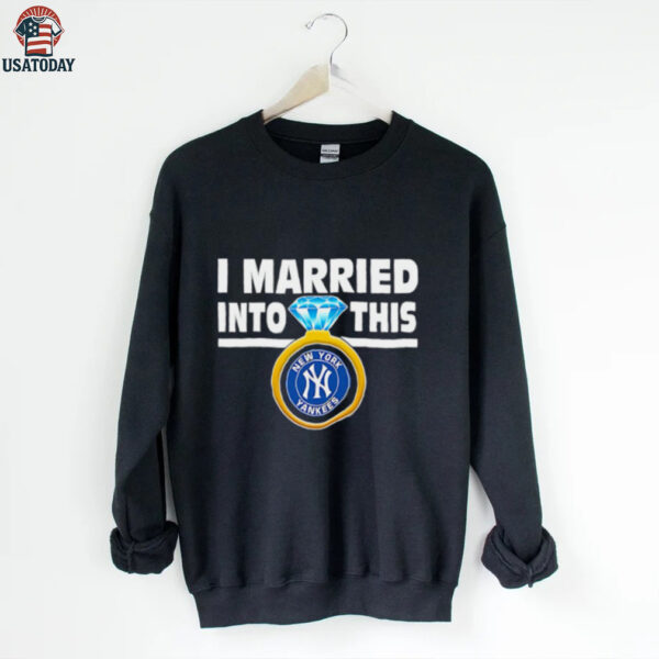 New York Yankees Baseball I Married Into This My Yankees shirt