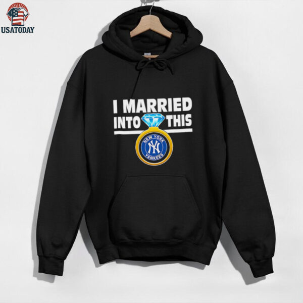 New York Yankees Baseball I Married Into This My Yankees shirt