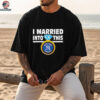 New York Yankees Baseball I Married Into This My Yankees shirt
