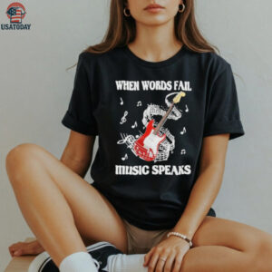 Nice Guitar When Words Fail Music Speaks 2025 Shirt