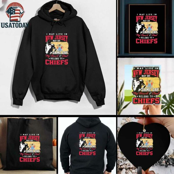 Official I May Live In New Jersey But Gameday My Heart And Soul Belong To Kansas City Chiefs Flag Shirt